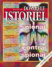 Dosarele Istoriei, Nr. 1/1998 - Spionaj. Contraspionaj