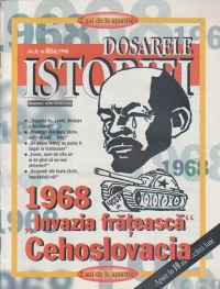 Dosarele Istoriei, Nr. 8/1998 - 1968. Invazia frateasca. Cehoslovacia