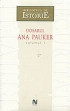 Dosarul Ana Pauker (2 vol.)