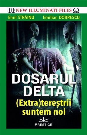 Dosarul Delta : (extra)tereştrii suntem noi