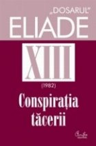 Dosarul Eliade vol XIII 1982