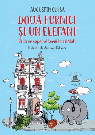 Două furnici şi un elefant : de la un capăt al lumii la celălalt