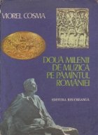 Doua milenii muzica pamintul Romaniei