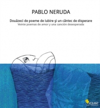 Douazeci de poeme de iubire si un cantec de disperare (Editie bilingva romana/spaniola)