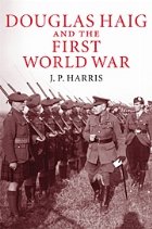 Douglas Haig and the First World War