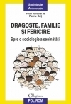 Dragoste, familie si fericire. Spre o sociologie a seninatatii