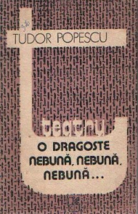 O dragoste nebuna, nebuna, nebuna...