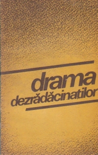 Drama dezradacinatilor