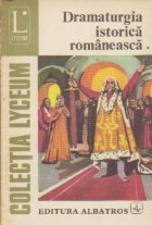 Dramaturgia Istorica Romaneasca Volumul lea