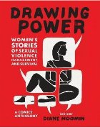 Drawing Power: Women\'s Stories of Sexual Violence, Harassmen