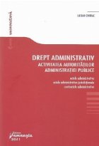 Drept administrativ Activitatea autoritatilor administratiei