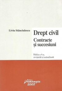 Drept civil. Contracte si succesiuni, Editia a 4-a revizuita si actualizata