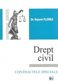 Drept civil - Contractele speciale. Curs universitar