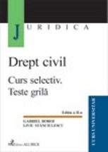 Drept civil. Curs selectiv. Teste grila, editia a II-a revizuita