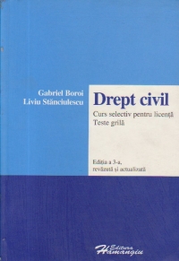 Drept civil. Curs selectiv pentru licenta. Teste grila (editia a III-a, revazuta si actualizata)