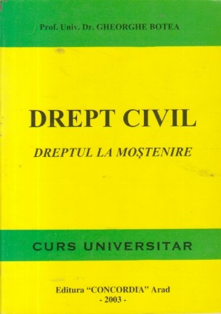 Drept civil - Dreptul la mostenire, Volumul I