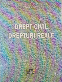 Drept civil. Drepturi reale - Curs universitar