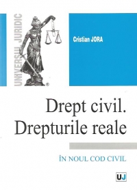 Drept civil. Drepturile reale - In noul cod civil (2012)