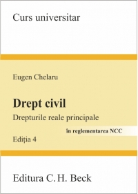 Drept civil. Drepturile reale principale. Editia 4