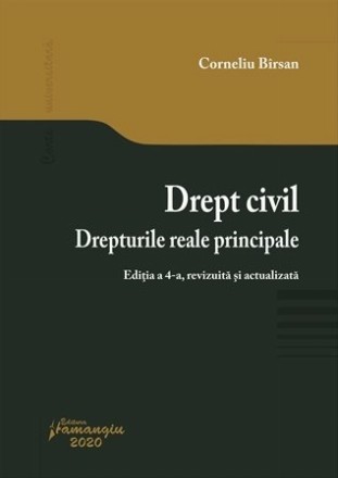 Drept civil. Drepturile reale principale. Editia a 4-a