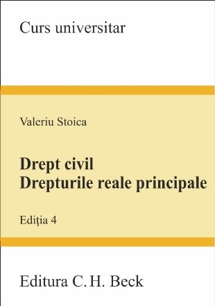 Drept civil. Drepturile reale principale. Editia 4