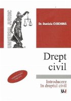 Drept civil. Introducere in dreptul civil - Conform noului Cod civil