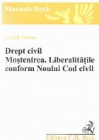 Drept civil. Mostenirea. Liberalitatile conform Noului Cod civil