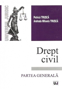 Drept civil. Partea generala (Petrica Trusca)