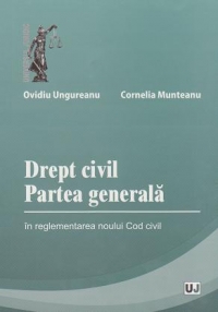 Drept civil. Partea generala in reglementarea noului Cod civil