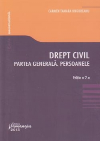 Drept civil. Partea generala. Persoanele. Editia a II-a