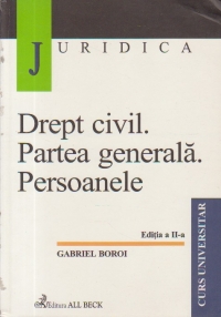 Drept civil. Partea generala. Persoanele (ed a II-a)