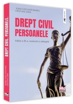 Drept civil. Persoanele. Editia a III-a, revazuta si adaugita