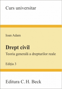 Drept civil. Teoria generala a drepturilor reale. Editia 3