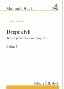 Drept civil. Teoria generala a obligatiilor. Editia 4