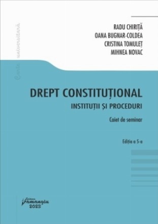 Drept constituţional : instituţii şi proceduri,caiet de seminat