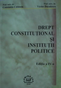 Drept constitutional si institutii politice ed. ed. a IV-a