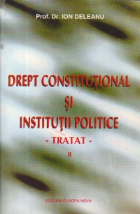 Drept Constitutional si Institutii Politice - Tratat, II