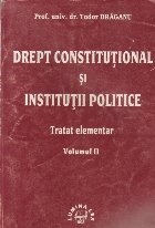 Drept constitutional Institutii publice Tratat