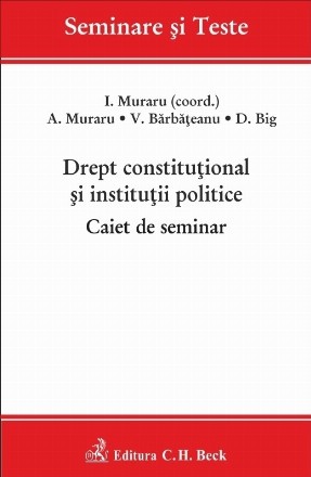 Drept constitutional si institutii politice. Caiet de seminar