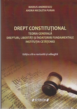 Drept Constitutional - Teoria Generala. Drepturi, Libertati si Indatoriri Fundamentale. Institutia Cetateniei