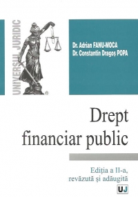 Drept financiar public. Editia a II-a, revazuta si adaugita