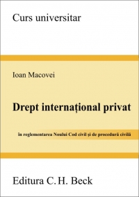 Drept international privat - In reglementarea Noului Cod civil si de procedura civila, editie 2011