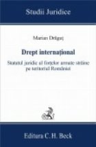 Drept international. Statutul juridic al fortelor armate straine pe teritoriul Romaniei