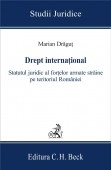 Drept international. Statutul juridic al fortelor armate straine pe teritoriul Romaniei