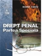 Drept penal - Partea Speciala - conform noului cod penal articolele 188-256