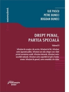 Drept penal. Partea speciala. Vol. II Infractiuni de coruptie si de serviciu. Infractiuni de fals. Infractiuni contra sigurantei publice. Infractiuni care aduc atingere unor relatii privind convietuirea sociala. Infractiuni electorale. Infractiuni contra