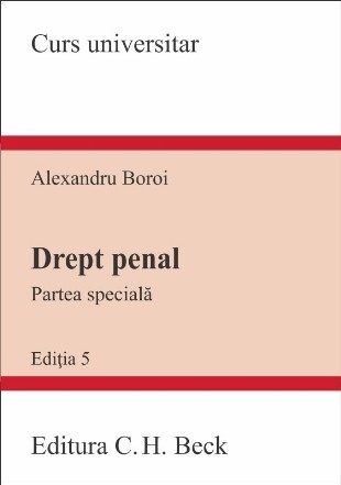 Drept penal. Partea speciala. Editia 5