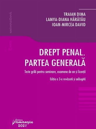 Drept penal. Partea generala. Teste grila pentru seminare, examene de an si licenta. Editia a 3-a