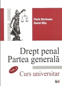 Drept penal. Partea generala. Curs universitar vol. 1