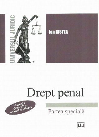 Drept penal. Partea speciala. Volumul I. Editia a II-a